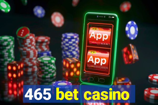 465 bet casino